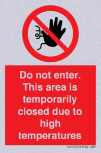 Do not enter. This area is temporarily closed due to high temperatures